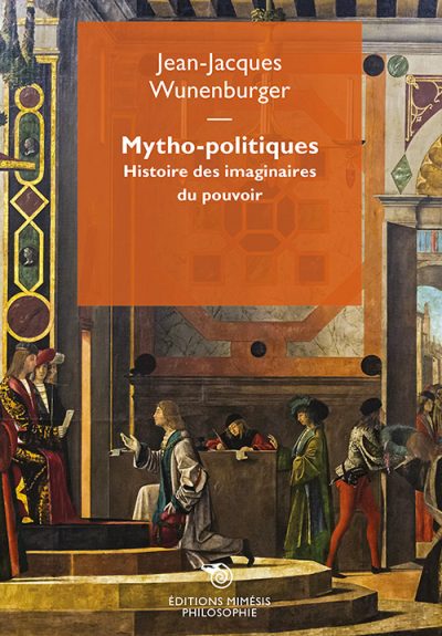 france-philosophie-wunenburger-mytho-politiques